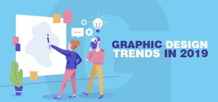 Graphic Design Trends for the Year 2019